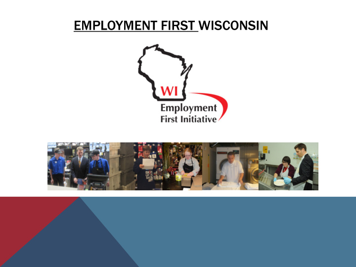 employment first wisconsin so what is employment first it