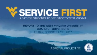 REPORT TO THE WEST VIRGINIA UNIVERSITY  BOARD OF GOVERNORS  FRIDAY, OCTOBER 27TH, 2017  A SPECIAL
