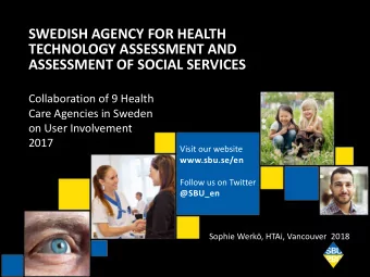 SWEDISH AGENCY FOR HEALTH  TECHNOLOGY ASSESSMENT AND  ASSESSMENT OF SOCIAL SERVICES  Collaboration