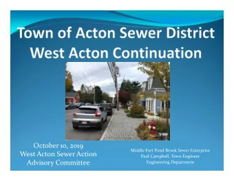 October 10, 2019 Middle Fort Pond Brook Sewer Enterprise West Acton Sewer Action Paul Campbell,