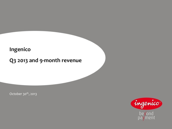 q3 2013 and 9 month revenue october 30 th 2013 sustained