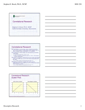 Correlational Research  Stephen E. Brock, Ph.D., NCSP  California State University, Sacramento  1