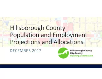 Hillsborough County  Population and Employment  Projections and Allocations  DECEMBER 2017