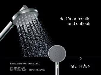 Half Year results  and outlook  David Banfield - Group CEO  28 February 2019  For 6 months 1 July