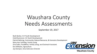 Waushara County  Needs Assessments  September 19, 2017  Barb Barker, 4-H Youth Development  Heidi