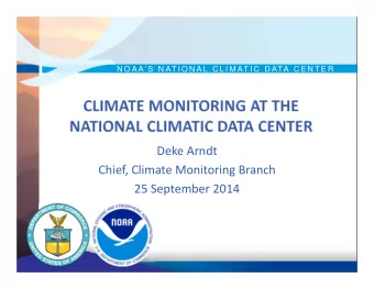Deke Arndt Chief, Climate Monitoring Branch 25 September 2014  2 Asheville, NC (and points