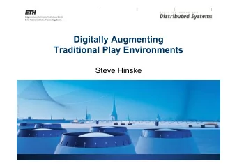 Digitally Augmenting  Traditional Play Environments  Steve Hinske  Thesis  Traditional play