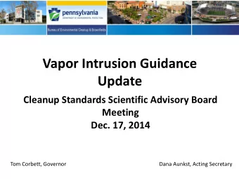 Update  Cleanup Standards Scientific Advisory Board  Meeting  Dec. 17, 2014  Tom Corbett, Governor