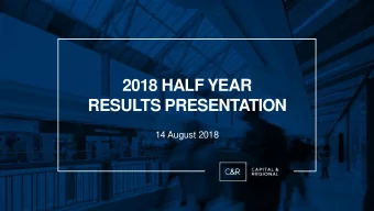 RESULTS PRESENTATION  14 August 2018  Lawrence Hutchings  Chief Executive  Highlights  37.9m