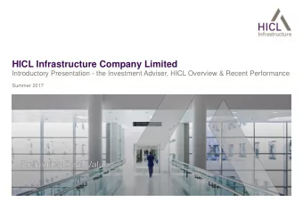 HICL Infrastructure Company Limited  Introductory Presentation - the Investment Adviser, HICL