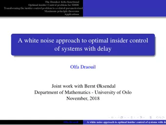 A white noise approach to optimal insider control  of systems with delay  Olfa Draouil  Joint work