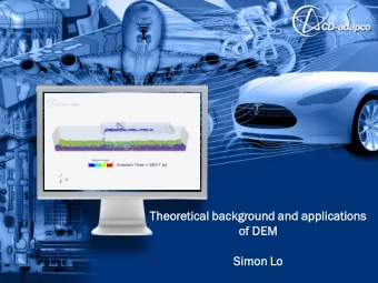 Theore  oretic  tical  al backgr  groun  und  d and applicati  ations  ns  of DEM  Simon  on Lo