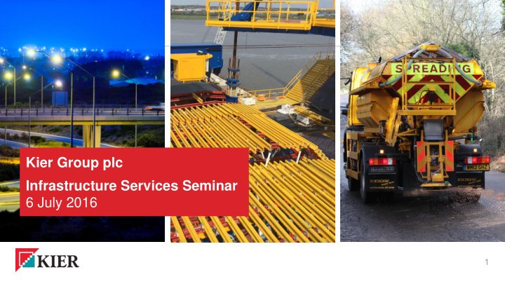 kier group plc infrastructure services seminar 6 july 2016