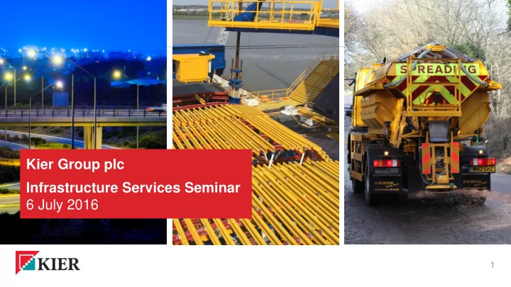kier group plc infrastructure services seminar 6 july 2016