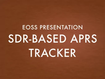SDR-BASED APRS  TRACKER  SDR-BASED APRS TRACKER  INTRODUCTION  What  APRS application to aid