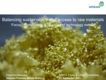 Balancing sustainability and access to raw materials  Focus:  Significance &amp; recycling of