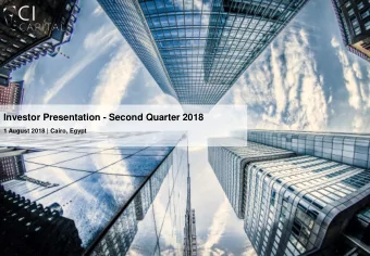 Investor Presentation - Second Quarter 2018  1 August 2018 | Cairo, Egypt  Table of Contents  I.