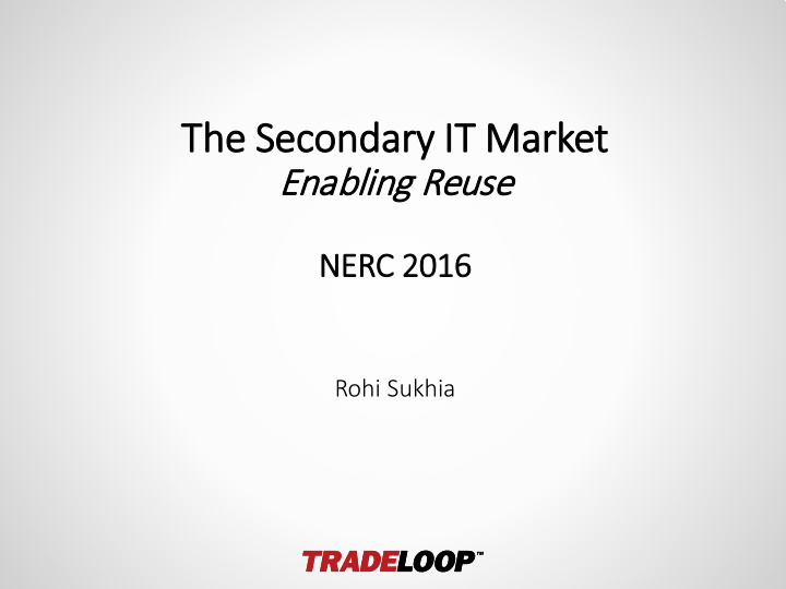 the s e sec econdary i it market