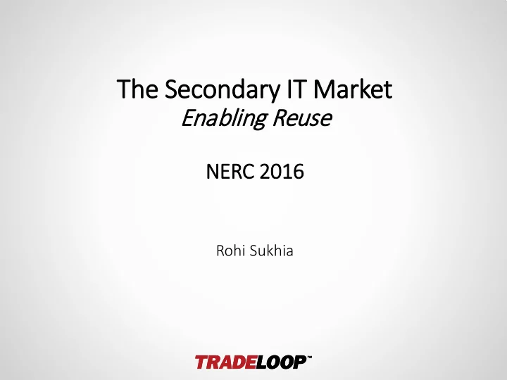 the s e sec econdary i it market