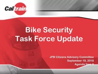 Bike Security  Task Force Update  JPB Citizens Advisory Committee  September 19, 2018  Agenda Item