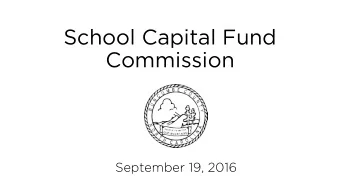School Capital Fund  Commission  September 19, 2016  Revenues Projection  $22.4 M  $21.5 M  $20.7 M