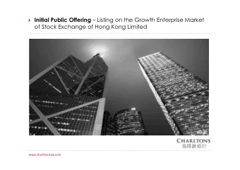 Initial Public Offering  Listing on the Growth Enterprise Market  of Stock Exchange of Hong