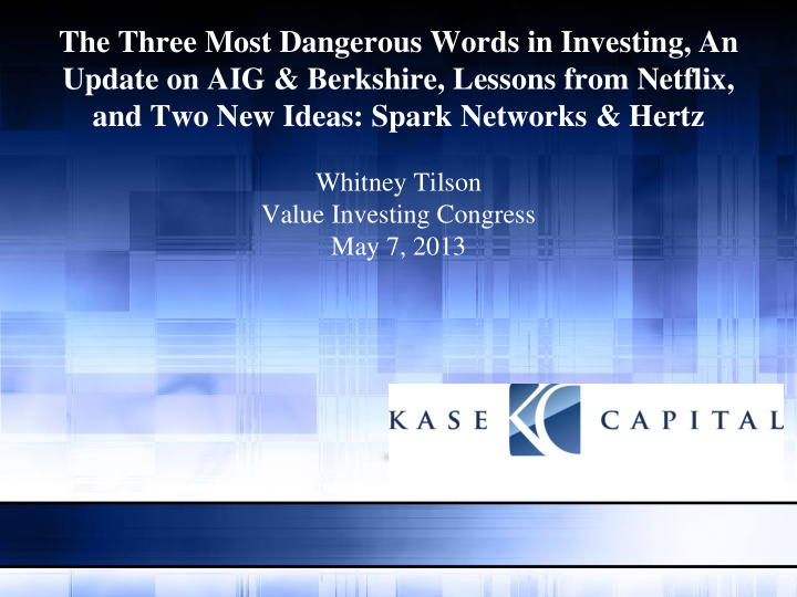 the three most dangerous words in investing an