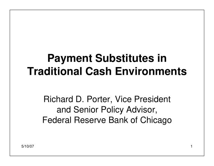 payment substitutes in traditional cash environments