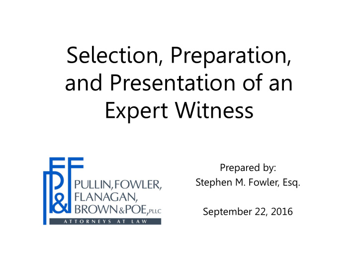 selection preparation and presentation of an expert