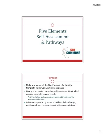 Five Elements  Self-Assessment  &amp; Pathways  Purpose  Make you aware of the Five Element of a