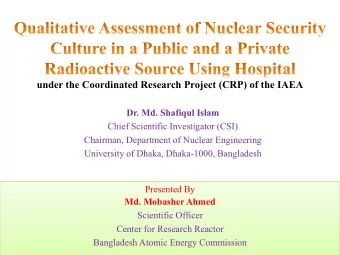 under the Coordinated Research Project (CRP) of the IAEA  Dr. Md. Shafiqul Islam  Chief Scientific