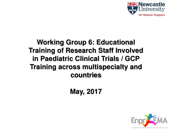 working group 6 educational training of research staff