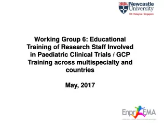 Working Group 6: Educational  Training of Research Staff Involved  in Paediatric Clinical Trials /