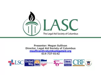 Presenter: Megan Sullivan  Director, Legal Aid Society of Columbus  msullivan@columbuslegalaid.org