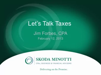 Lets Talk Taxes  Jim Forbes, CPA  February 12, 2013  AGEND  GENDA  The income tax had made
