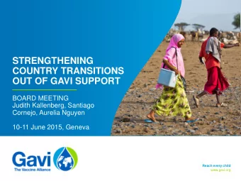 OUT OF GAVI SUPPORT  BOARD MEETING  Judith Kallenberg, Santiago  Cornejo, Aurelia Nguyen  10-11