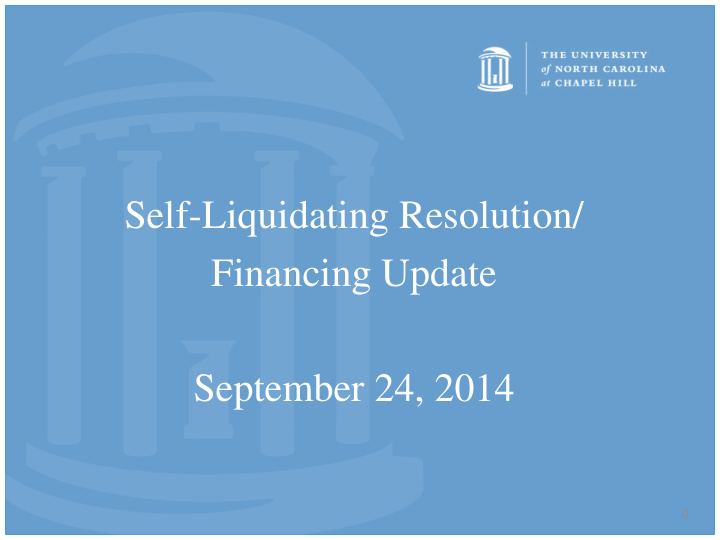 self liquidating resolution financing update september 24