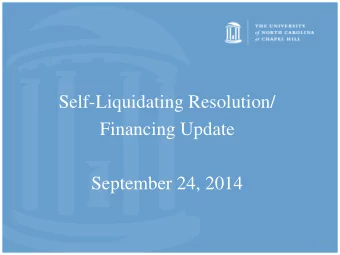 Self-Liquidating Resolution/  Financing Update  September 24, 2014  0  Agenda    Resolution