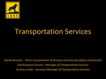 Transportation Services Daniel Bennett - Police Commissioner &amp; Director of University Safety