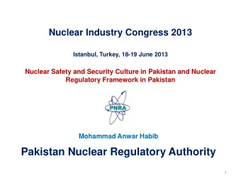 Pakistan Nuclear Regulatory Authority  1  Contents  Nuclear Regulatory Framework  Nuclear