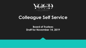 Colleague Self Service  Board of Trustees  Draft for November 14, 2019  1  What is Colleague Self