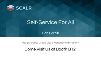Self-Service For All  Ron Harnik  The Enterprise Grade Cloud Management Platform  Come Visit Us at