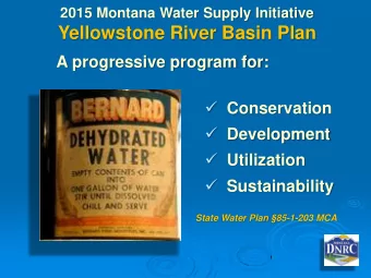 Yellowstone River Basin Plan  A progressive program for:  Conservation  Development