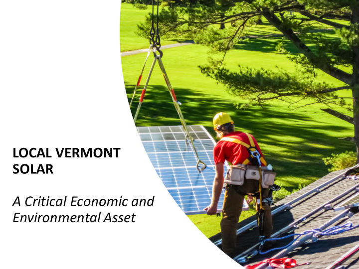 local vermont solar a critical economic and environmental