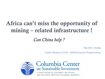 Africa cant miss the opportunity of mining  related infrastructure !  Can China help ?  May