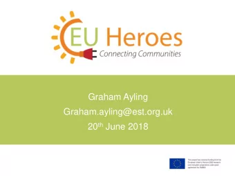 Graham Ayling  Graham.ayling@est.org.uk 20 th June 2018  Prosumer Business Models for  Community