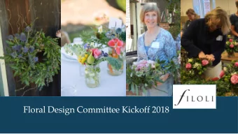 Floral Design Committee Kickoff 2018  Years of Service Recognition  Irene Kane - 10 years  Joan