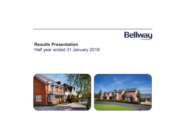 results presentation half year ended 31 january 2018