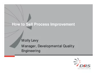 How to Sell Process Improvement   Second level   Third level   Fourth level   Fifth