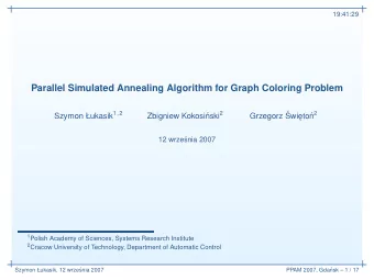 Parallel Simulated Annealing Algorithm for Graph Coloring Problem  Grzegorz  Szymon ukasik 1 ,